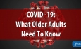 COVID-19: What Older Adults Need to Know